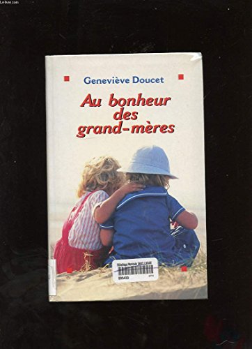 Stock image for Au bonheur des grand-mÃ res for sale by ThriftBooks-Dallas