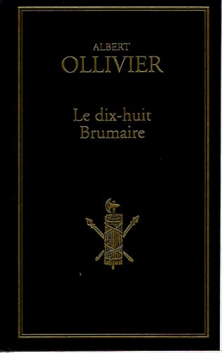 Beispielbild fr LE DIX-HUIT BRUMAIRE. 9 NOVEMBRE 1799. zum Verkauf von medimops