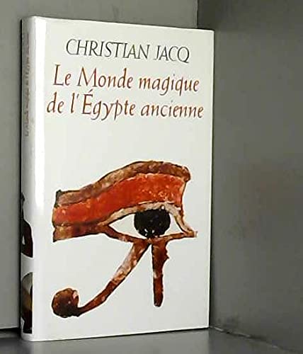 9782702813386: Le monde magique de l'Egypte ancienne (Les trsors de la littrature)