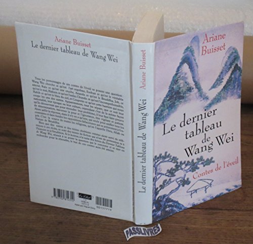 Beispielbild fr Le dernier tableau de Wang Wei : Contes de l'veil zum Verkauf von LeLivreVert