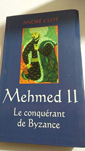 9782702817735: Mehmed II : Le conqurant de Byzance