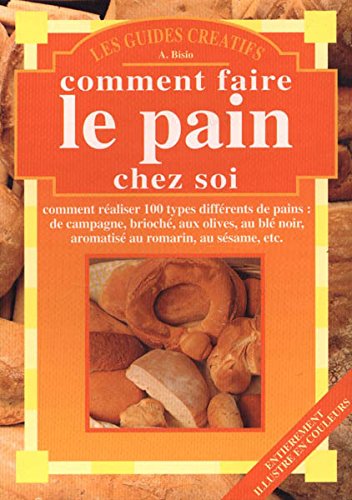 Imagen de archivo de Comment faire le pain chez soi a la venta por A TOUT LIVRE