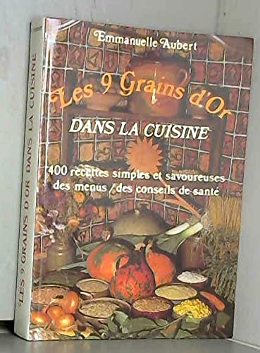Stock image for Les 9 grains d'or dans la cuisine for sale by Ammareal