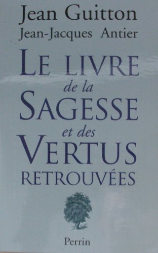 Stock image for Le livre de la sagesse et des vertus retrouves. for sale by Ammareal