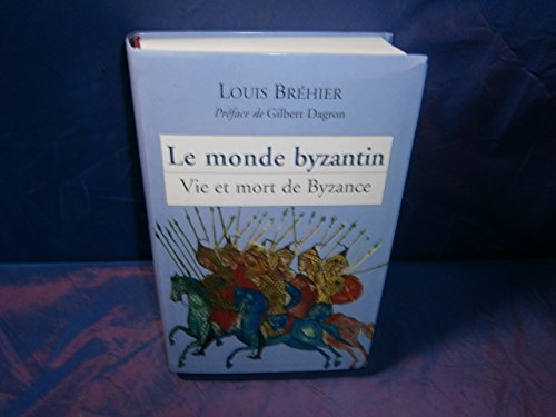 Imagen de archivo de Vie et mort de Byzance (Le monde byzantin.) a la venta por medimops
