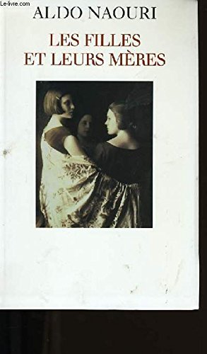 Imagen de archivo de Les filles et leurs mres a la venta por Ezekial Books, LLC