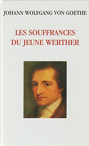 9782702822388: Les souffrances du jeune Werther : 1774 (Les trsors de la littrature)