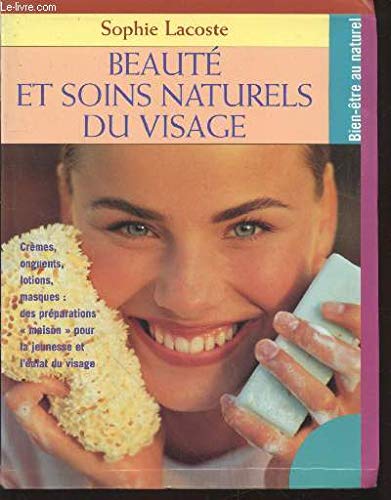 Beispielbild fr Beaut et soins naturels du visage zum Verkauf von Ammareal