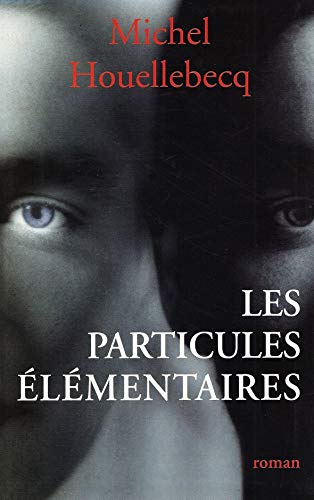 Les particules Ã©lÃ©mentaires (9782702823194) by Michel Houellebecq