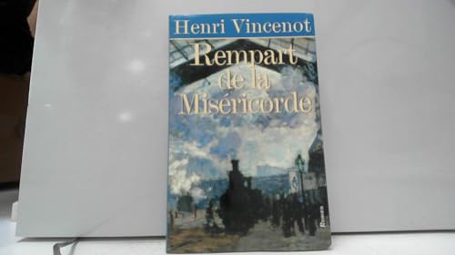 Imagen de archivo de Rempart de la Misricorde : Mmoires d'un enfant du rail a la venta por medimops