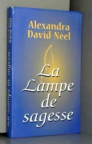 Beispielbild fr La lampe de sagesse [Hardcover] David-N el, Alexandra and Chalon, Jean zum Verkauf von LIVREAUTRESORSAS