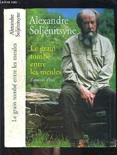 9782702824672: Le grain tomb entre les meules : Esquisses d'exil