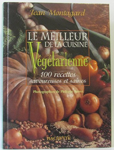 Beispielbild fr Le meilleur de la cuisine vgtarienne zum Verkauf von medimops