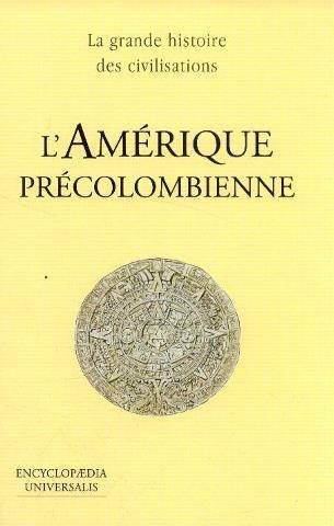 Beispielbild fr L'Amrique prcolombienne zum Verkauf von Chapitre.com : livres et presse ancienne