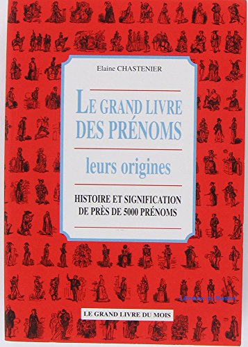 9782702828472: Le grand livre des prenoms, leurs origines