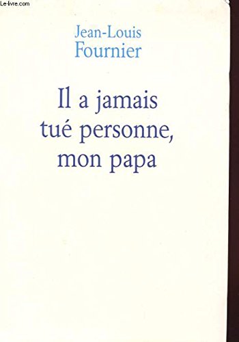 9782702830987: Il a jamais tu personne, mon papa