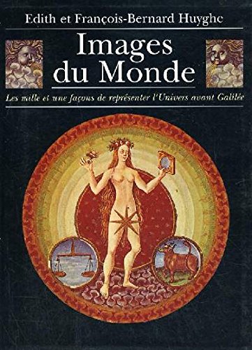 Stock image for Images du Monde : les mille et une faons de reprsenter l'univers avant Galile for sale by medimops