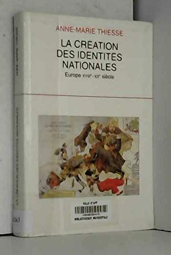 Beispielbild fr La cration des identits nationales : Europe XVIIIe-XXe sicle zum Verkauf von Ammareal