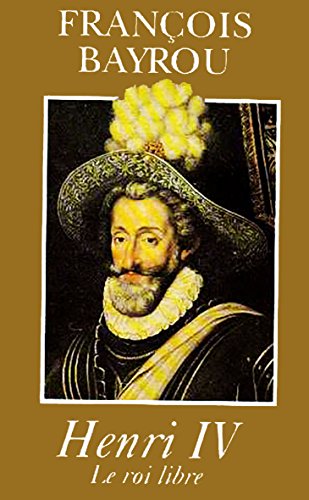 9782702832820: Henri IV : Le roi libre