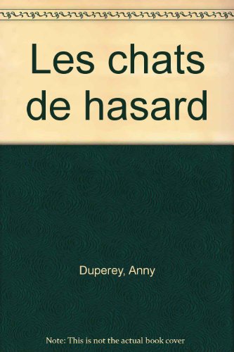 Beispielbild fr Les chats de hasard [Hardcover] Duperey, Anny zum Verkauf von LIVREAUTRESORSAS