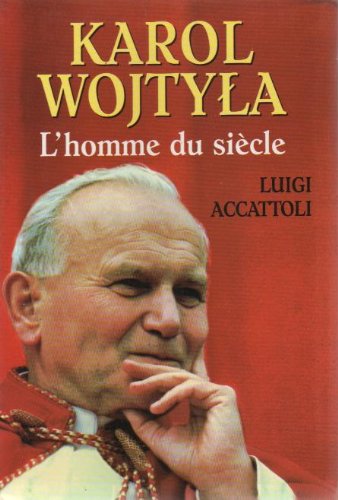 Stock image for Karol Wojtyla, l'homme du sicle for sale by Librairie Th  la page