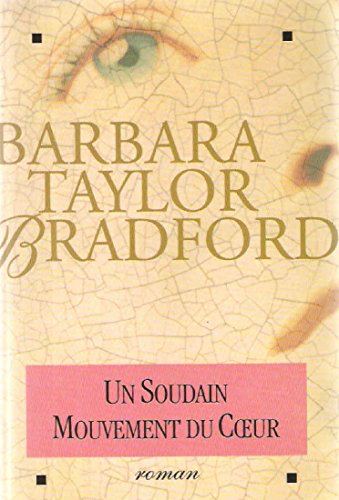 un soudain mouvement du coeur (9782702835845) by Barbara Taylor Bradford