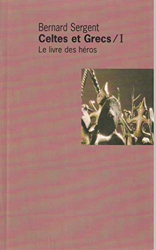 Stock image for Le livre des hros (Celtes et Grecs.) for sale by medimops