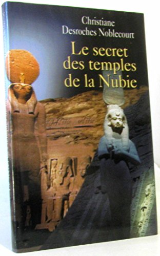 9782702837177: Le secret des temples de la Nubie