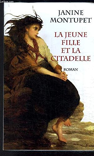 Stock image for La jeune fille et la citadelle for sale by Ammareal