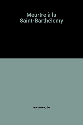 Beispielbild fr Meurtre  la Saint-Barthlemy zum Verkauf von Ammareal