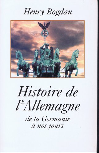 Beispielbild fr Histoire de l'Allemagne de la Germanie  nos jours zum Verkauf von medimops