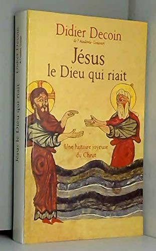 Stock image for JÃ sus, le dieu qui riait : Une histoire joyeuse du Christ for sale by Hippo Books