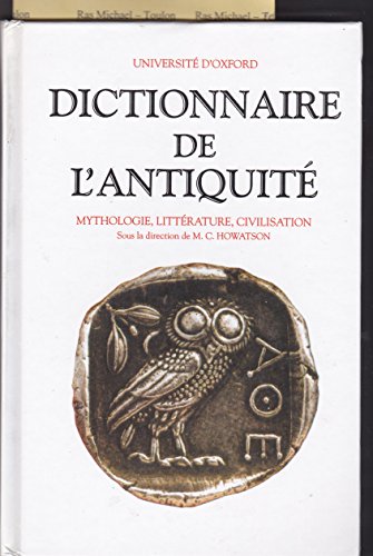 9782702840917: Dictionnaire de l'Antiquit : Mythologie, littrature, civilisation