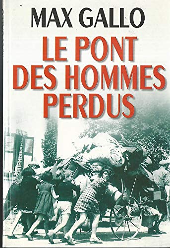 Beispielbild fr Le pont des hommes perdus zum Verkauf von A TOUT LIVRE