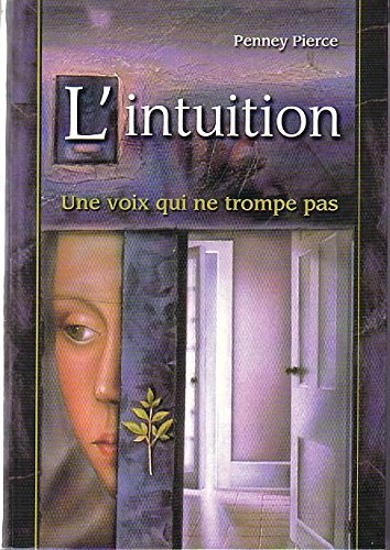 Imagen de archivo de L'intuition : Une voix qui ne trompe pas a la venta por Ammareal