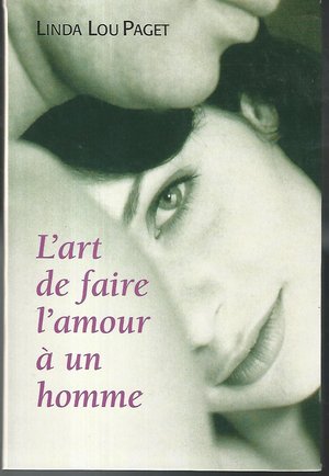 Imagen de archivo de L'art de faire l'amour  un homme a la venta por Chapitre.com : livres et presse ancienne