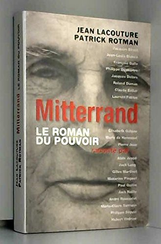 9782702842713: Mitterrand, le roman du pouvoir, racont par...