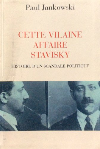 Beispielbild fr Cette vilaine affaire Stavisky : Histoire d'un scandale politique zum Verkauf von medimops