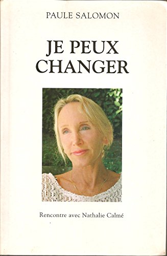 Stock image for Je peux changer : Rencontre avec Nathalie Calm for sale by Ammareal