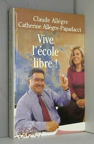 Beispielbild fr Vive l'cole libre ! zum Verkauf von Ammareal