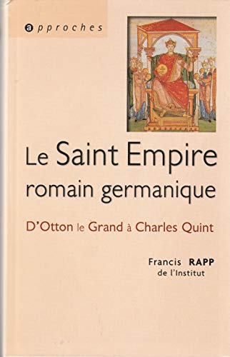 9782702844311: Le Saint Empire romain germanique : D'Otton le Grand  Charles Quint