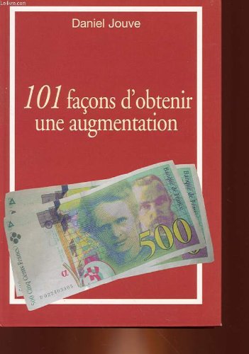 101 FACONS D'OBTENIR UNE AUGMENTATION