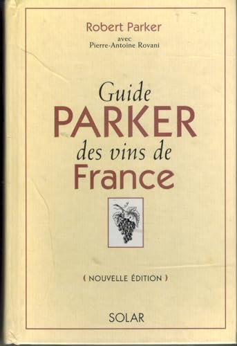 Stock image for Guide Parker des vins de France for sale by Versandantiquariat Felix Mcke