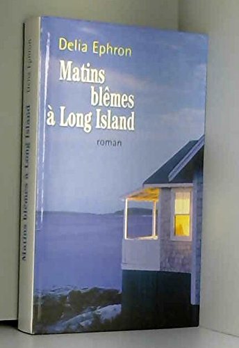 Stock image for Matins blmes  Long Island. Roman traduit de l'amricain. for sale by Ammareal