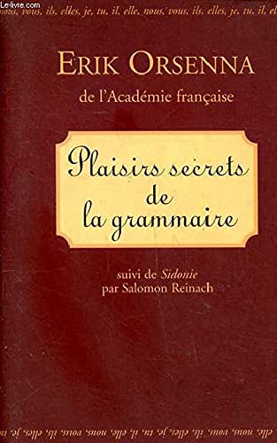 Plaisirs Secrets de la Grammaire (9782702847404) by ORSENNA Erik