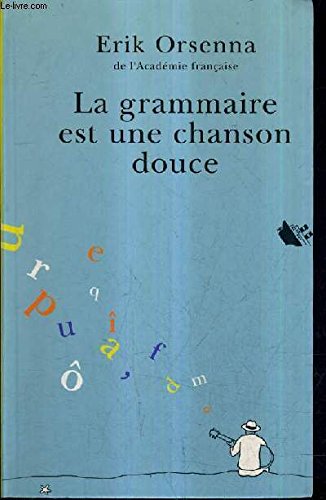 Stock image for La grammaire est une chanson douce for sale by Ammareal