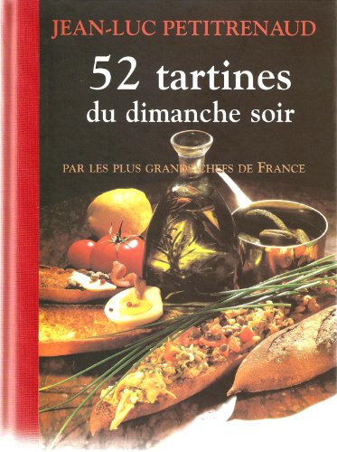 Stock image for 52 tartines du dimanche soir : Par les plus grands chefs de France for sale by Ammareal