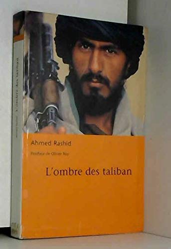 L'ombre Des Taliban - Rashid - Ahmed Rashid