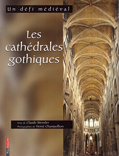 Beispielbild fr Les cathdrales gothiques : Un dfi mdival zum Verkauf von medimops