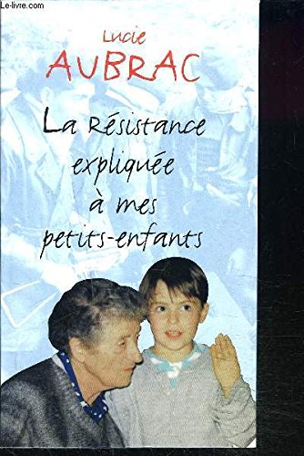 9782702850732: La Rsistance explique  mes petits-enfants